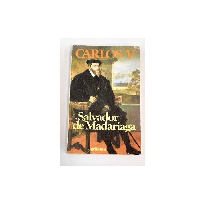 Carlos V - Salvador De Madariaga